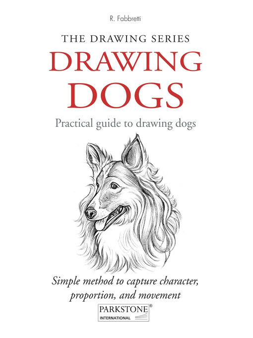 Title details for Drawing Dogs. Practical guide to drawing dogs by Roberto Fabbretti - Available